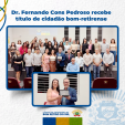 Dr. Fernando Cons Pedroso recebe título de cidadão bom-retirense
